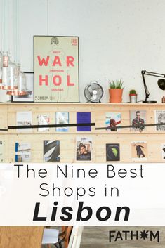 the nine best shops in lisbon with text overlay reading, warhol