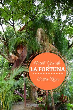 the hotel guide la fortuna costa rica with an orange circle overlaying it