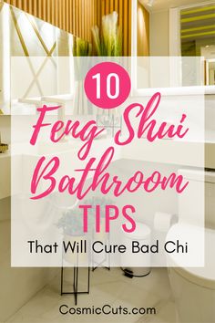 a bathroom with text overlay that reads 10 feg - shui bathroom tips