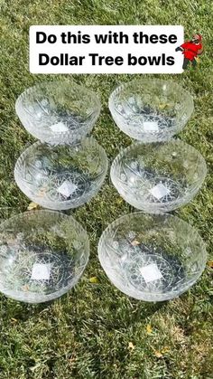 four glass bowls sitting on top of grass with the words do this with these dollar tree bowls