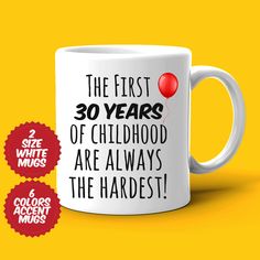 the first 86 years of childhood are always the harlest coffee mug with red balloon