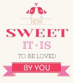 a pink and white poster with the words how sweet it is to be loved by you