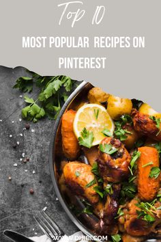 the top 10 most popular recipes on pinterest, with text overlaying