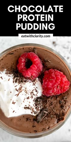 chocolate protein pudding topped with whipped cream and raspberries