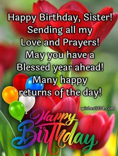 happy birthday card for sister sending all my love and prayer to you have passed many years