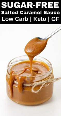 a spoon full of caramel sauce with the words sugar - free caramel sauce low carb and keto