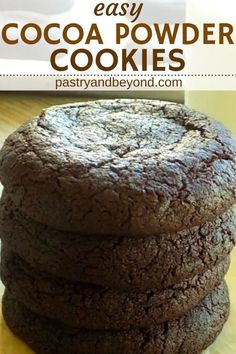 chocolate cookies stacked on top of each other with the words easy cocoa powder cookies in the background