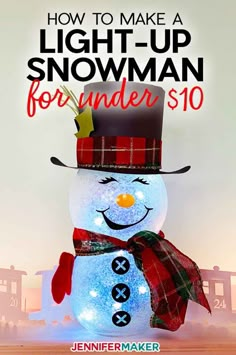 a snowman with the words how to make a light - up snowman for under $ 10