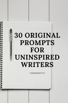 a notebook with the words 30 original propps for uninspireded writing