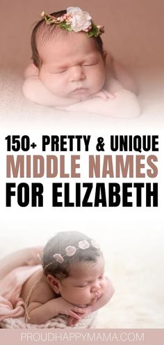 a baby sleeping on top of a blanket next to the words, 150 pretty and unique middle names for elizabeth