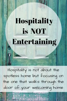 a green door with the words hospitality is not entertaining on it and an image of a