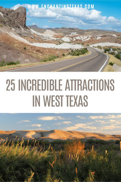 the road with mountains in the background and text overlay that reads 25 incredible attractions in west texas