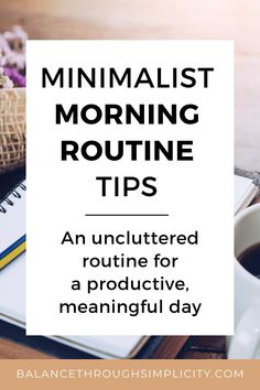 A morning routine can set you up for the day, no matter what that day has in store for you! Here are some minimalist morning routine tips to help prepare your body and mind and start the day well. #morningroutine #habitsandroutines #minimalistmorningroutine Morning Routine Tips, A Morning Routine, Routine Tips, Intentional Parenting, Live With Purpose, Morning Routines, Routine Planner, Productivity Tips, Body And Mind