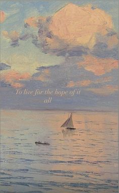 there is a sailboat on the water with clouds in the sky and an inspirational quote above it