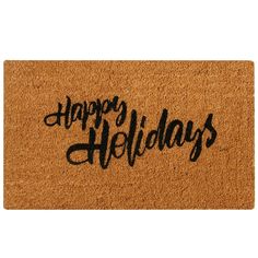 a happy holidays door mat with the words happy holidays written in black ink on it