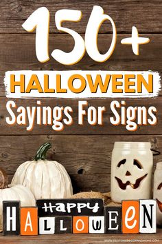 halloween sayings for signs with pumpkins and jack - o'- lanterns in the background