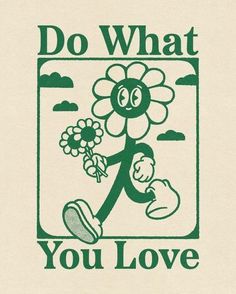 a green and white poster with the words do what you love