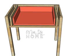 a wooden table with a red tray on it's legs and the words more like home written below