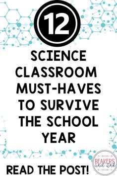 the 12 science classroom must have to survive the school year read the post for more information