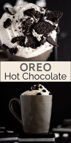 an oreo ice cream in a mug with cookies on top and the words oreo hot chocolate above it