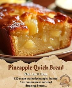 a piece of pineapple quick bread is on a plate with the recipe below it