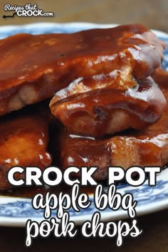 crock pot apple bbq pork chops on a blue and white plate with text overlay