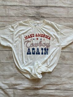 Rodeo Clothes, Western Tees, Make America Cowboy Again, Cowgirl Tshirt, Country Graphic Tees, Inspirational Horse Quotes, Country Fits, Sublimation Crafts, Country Tees