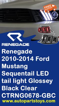 an advertisement for a car that has been painted blue with the words, renogade 2010 - 2014 ford mustang sequential led tail light gloss clear