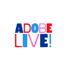 the words adobe live written in multicolored letters on a white background with red, blue and pink