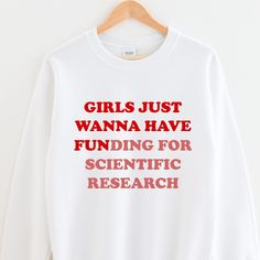 Girl Scientists, Sweatshirt Girl, Scientific Research, Girl Sweatshirts, Comfy Outfits, Have Fun, Vision Board, Comfort Fit, Graphic Sweatshirt