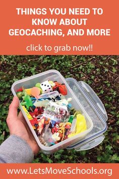 someone is holding a plastic container full of toys in their hand with the words, things you need to know about geocaching and more click to grab now