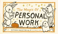 the magic of personal work is written in black and orange ink on a white background