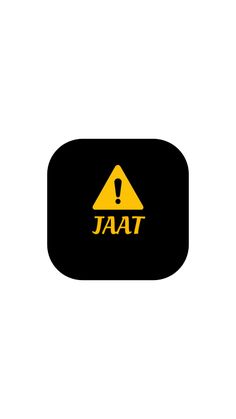 a black and yellow sign with the word jaat written on it's side