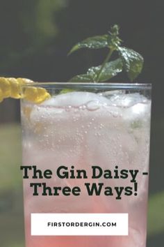 the gin daisy - three ways is an easy and delicious summer drink that's perfect for sipping