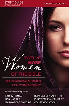 a woman with purple shawl on her head and the words twelve more women of the bible