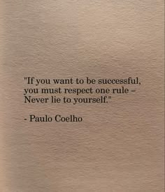 a piece of paper with the quote if you want to be successful, you must respect one