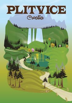 a poster with the words plitvice croata on it's side