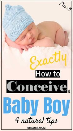 a baby sleeping on top of a blanket with the title how to conceive a baby boy natural tips