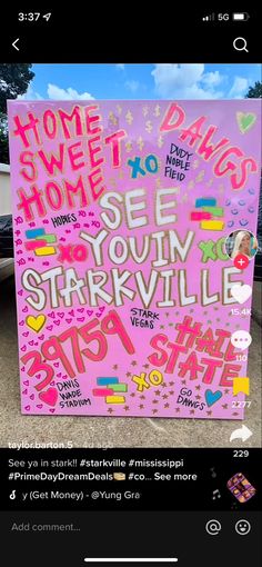 a pink sign that says home sweet home and see you're starkvillee