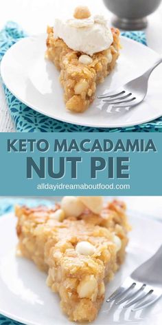 two plates with some food on them and the words keto macadama nut pie