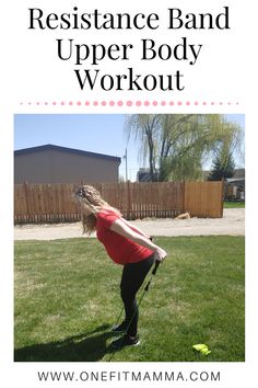 the resistance band upper body workout is an easy and effective way to get back into shape