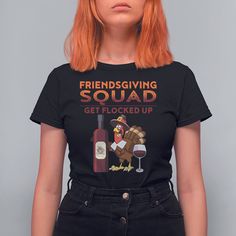 Thanksgiving T Shirt For Women Friendsgiving Squad Get Flocked Up Drunk Wine Turkey TS09 Black Printyourwear Fitted Style, Women T Shirts, T Shirt For Women, Shirt For Women, Flocking, Cap Sleeves, 1 Inch, Custom Made, Size Chart