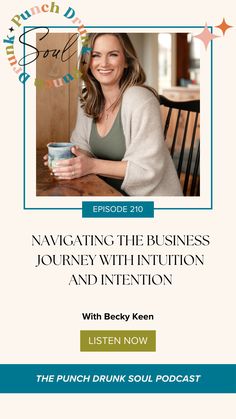 a woman sitting at a table with a cup in her hand and the words, navigating the business journey with intention and intention