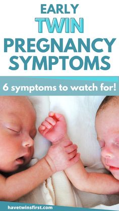 two baby babies sleeping next to each other with text overlay reading early twin pregnancy symptoms