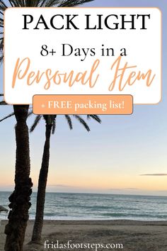 palm trees on the beach with text overlay that reads pack light 8 days in a personal item