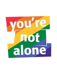 you're not alone sticker on a white background