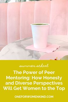 the power of peer mentoring how honesty and diverse women will get women to the top