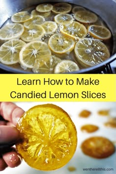 lemon slices are being peeled and cooked in a skillet with the words learn how to make candied lemon slices