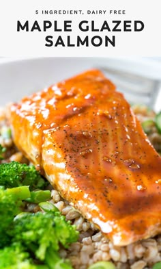 a plate with salmon, broccoli and rice on it is featured in the article maple glazed salmon