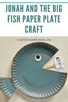 a paper plate fish craft with the words, jon and the big fish paper plate craft